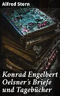 E-Book (epub) Konrad Engelbert Oelsner's Briefe und Tagebücher von Alfred Stern