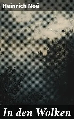 E-Book (epub) In den Wolken von Heinrich Noé
