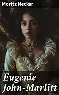 E-Book (epub) Eugenie John-Marlitt von Moritz Necker