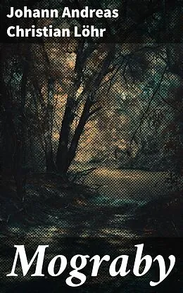 E-Book (epub) Mograby von Johann Andreas Christian Löhr