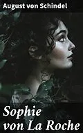 E-Book (epub) Sophie von La Roche von August von Schindel