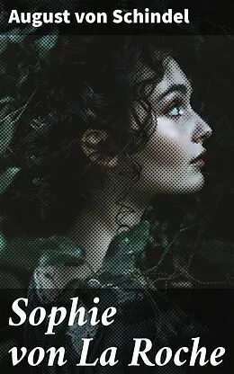 E-Book (epub) Sophie von La Roche von August von Schindel