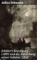 E-Book (epub) Schiller's Beerdigung (1805) und die Aufsuchung seiner Gebeine (1826) von Julius Schwabe