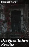 E-Book (epub) Die öffentlichen Kredite von Otto Schwarz