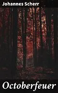 E-Book (epub) Octoberfeuer von Johannes Scherr