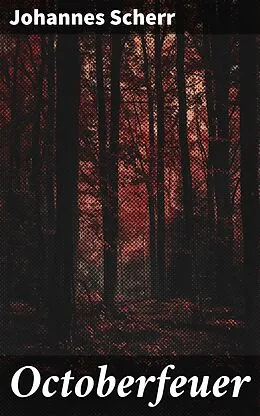 E-Book (epub) Octoberfeuer von Johannes Scherr