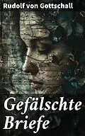 E-Book (epub) Gefälschte Briefe von Rudolf von Gottschall