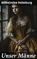 E-Book (epub) Unser Männe von Wilhelmine Heimburg