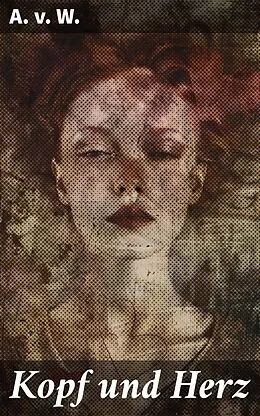 E-Book (epub) Kopf und Herz von A. v. W.