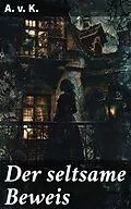 E-Book (epub) Der seltsame Beweis von A. v. K.