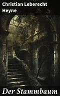 E-Book (epub) Der Stammbaum von Christian Leberecht Heyne