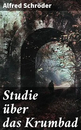 E-Book (epub) Studie über das Krumbad von Alfred Schröder