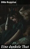 E-Book (epub) Eine dunkele That von Otto Ruppius