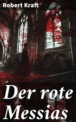 E-Book (epub) Der rote Messias von Robert Kraft