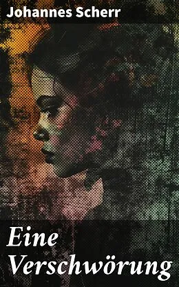 E-Book (epub) Eine Verschwörung von Johannes Scherr