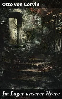 E-Book (epub) Im Lager unserer Heere von Otto von Corvin