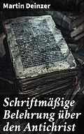 E-Book (epub) Schriftmäßige Belehrung über den Antichrist von Martin Deinzer
