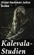 E-Book (epub) Kalevala-Studien von Victor Hackman Julius Krohn