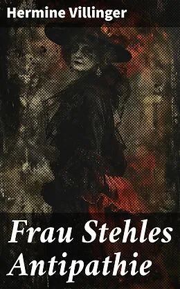 E-Book (epub) Frau Stehles Antipathie von Hermine Villinger