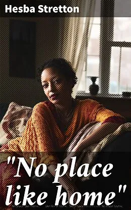 E-Book (epub) No place like home von Hesba Stretton