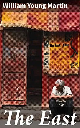 E-Book (epub) The East von William Young Martin