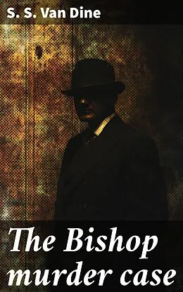 E-Book (epub) The Bishop murder case von S. S. Van Dine