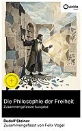 E-Book (epub) Die Philosophie der Freiheit (Zusammengefasste Ausgabe) von Rudolf Steiner