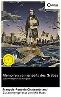 E-Book (epub) Memoiren von jenseits des Grabes (Zusammengefasste Ausgabe) von François-René De Chateaubriand