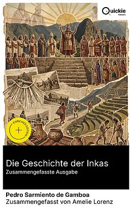 E-Book (epub) Die Geschichte der Inkas (Zusammengefasste Ausgabe) von Pedro Sarmiento De Gamboa
