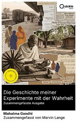 E-Book (epub) Die Geschichte meiner Experimente mit der Wahrheit (Zusammengefasste Ausgabe) von Mahatma Gandhi