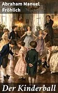 E-Book (epub) Der Kinderball von Abraham Manuel Fröhlich