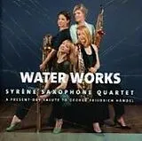 Syrène Saxophone Quartet CD Water Works