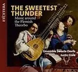 Justin Ensemble Sweete Devils CD The Sweetest Thunder - Music Around The Flemish Th