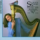 Morgan & Rachel Ann CD Silken Shoes: Songs With Harp