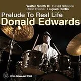 Donald Edwards & W. Smith Ii & CD Prelude To Real Life