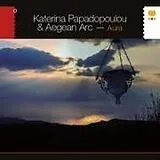 Katerina Papadopoulou & Aegan CD Aura