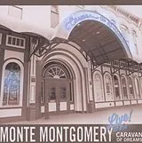 Monte Montgomery CD Live At The Caravan Of Dreams