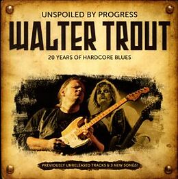 Walter Trout CD Unspoiled By Progress - 20 Yea