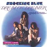 Shocking Blue CD Dream On Dreamer/Good Times