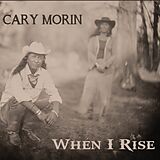 Morin,Cary CD When I Rise