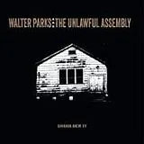Parks,Walter And The Unlawful Assembly CD Shoulder It