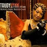 Lynn,Trudy CD Royal Oaks Blues Cafe