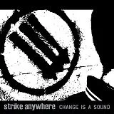 Strike Anywhere Vinyl Change Is A Sound