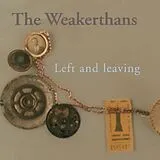 The Weakerthans CD Left And Leaving