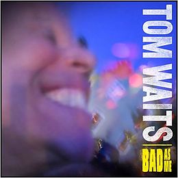 Tom Waits CD Bad As Me