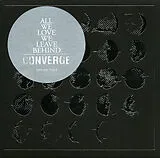 Converge CD All We Love We Leave Behind