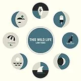 This Wild Life CD Low Tides