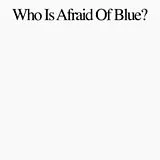 PURR LP (analog) Who Is Afraid Of Blue?