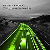 Christian Burns CD Waking Up In A Northern Town