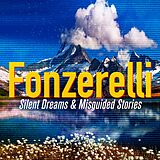 Fonzerelli CD Silent Dreams & Misguided Stories